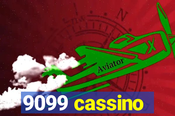 9099 cassino